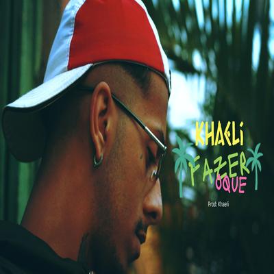 Fazer Oque By Khaeli's cover