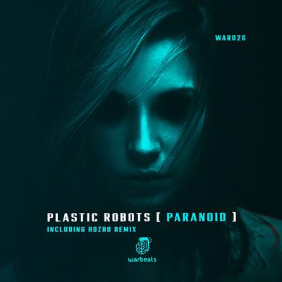Paranoid (Hozho Remix) By Plastic Robots, Hozho's cover