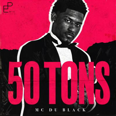 50 Tons By MC Du Black's cover