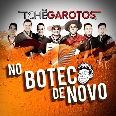 No Boteco De Novo By Tchê Garotos's cover