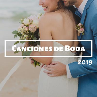 Canciones de Boda 2019 - Música Ambiental Instrumental de Matrimonio, Banquete y Aperitivo's cover