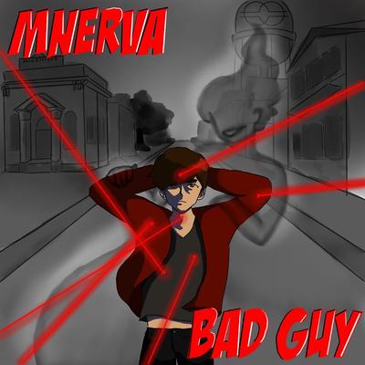 Bad Guy By MNERVA's cover