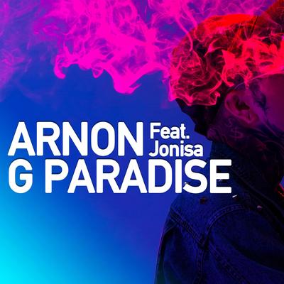 G Paradise (feat. Jonisa) By Arnon, Jonisa's cover