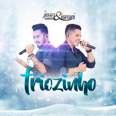 Friozinho By Jean Lucca & Israel's cover