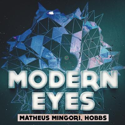 Modern Eyes By Hobbs, Matheus Mingori's cover