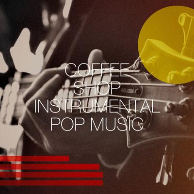 Coffee Shop Instrumental Pop Music's cover