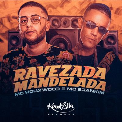 Ravezada Mandelada By MC Hollywood, MC Brankim's cover