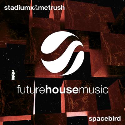 Spacebird (Original Mix) By Stadiumx, Metrush's cover