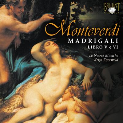 Madrigals, Book 5, SV 94–106: Cruda amarilli, SV 94 By Krijn Koetsveld, Il Nuove Musiche's cover