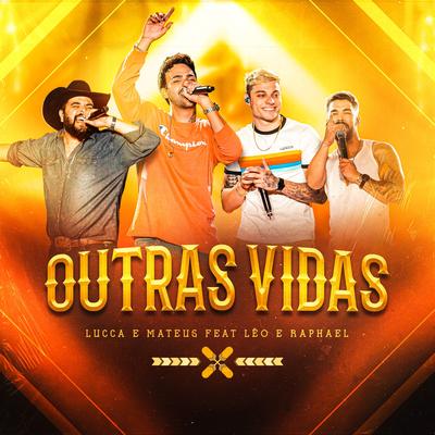 Outras Vidas (Ao Vivo) By Lucca e Mateus, Léo & Raphael's cover