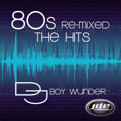 80s Re-Mixed The Hits's cover