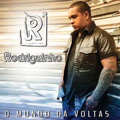 O Mundo Dá Voltas By MV Bill, Rodriguinho's cover