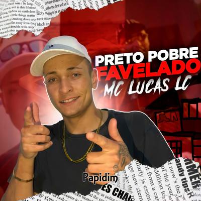 Preto Pobre Favelado By MC Lucas LC's cover