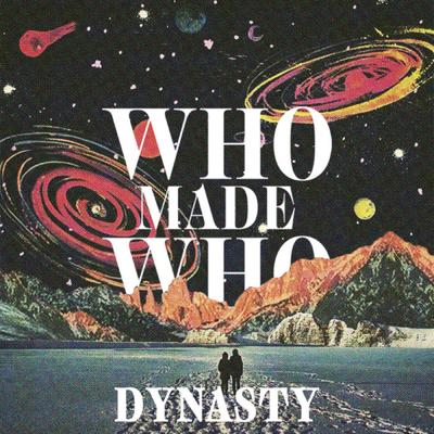 Dynasty (Denis Horvat Remix) By Denis Horvat, WhoMadeWho's cover