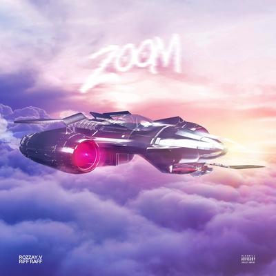 Zoom By Riff Raff, Rozzayv, Pxncho's cover