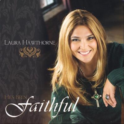 He's Been Faithful By Laura Hawthorne's cover
