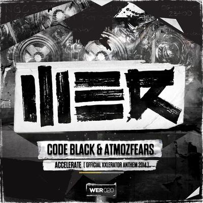 Accelerate (Official XXlerator Anthem 2014) By Code Black, Atmozfears's cover