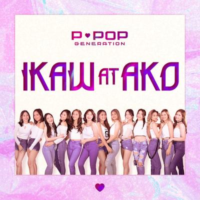 Ikaw At Ako By PPOP Generation's cover