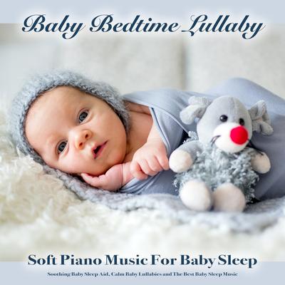 Newborn Sleep Aid Piano Music By Baby Bedtime Lullaby, Baby Sleep Music, Baby Lullabies's cover