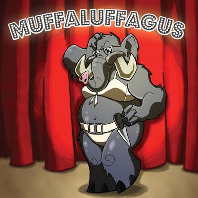 Muffaluffagus's cover