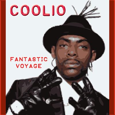 Fantastic Voyage (Re-Recorded) By Coolio's cover