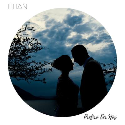 Prefiro Ser Nós By LILIAN's cover