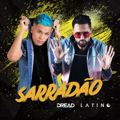 Sarradão By MC Dread, Latino's cover