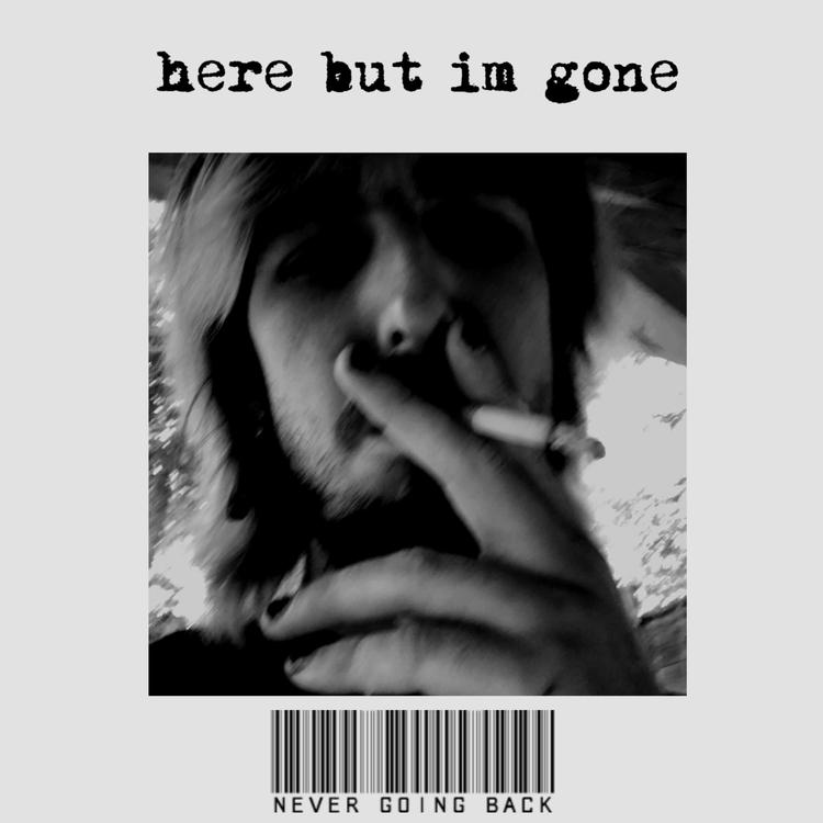 Here, but I'm Gone's avatar image