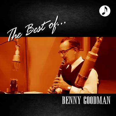 Benny Goodman The Best Of 's cover