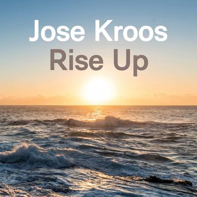 Rise Up By Jose Kroos's cover