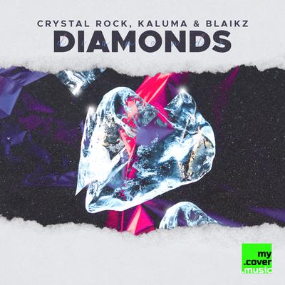 Diamonds By Crystal Rock, KALUMA, Blaikz's cover