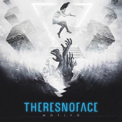 Motivo By There's No Face's cover