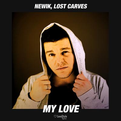 My Love By Newik, Lost Carves's cover