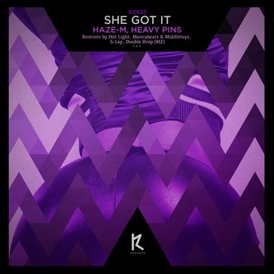 She Got It (Monrabeatz, Middletoyz Remix) By Haze-M, Heavy Pins, Monrabeatz, Middletoyz's cover