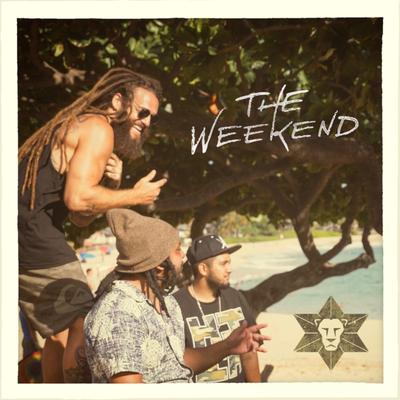 The Weekend By Lovd Ones, Benjah, Braddah Willz, Mahkess's cover