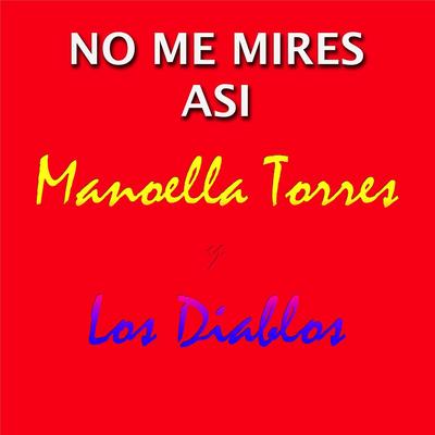 No Me Mires Asi (feat. Los Diablos)'s cover