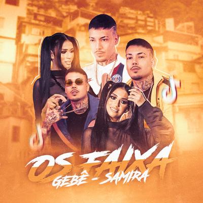 Os Faixa By MC Gebê, Dj Samira Oliveira's cover