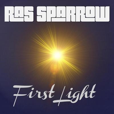 First Light By Ras Sparrow's cover