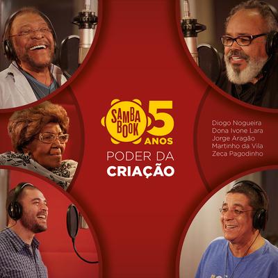 Poder da Criação By Diogo Nogueira, Martinho Da Vila, Zeca Pagodinho, Jorge Aragão, Dona Ivone Lara's cover