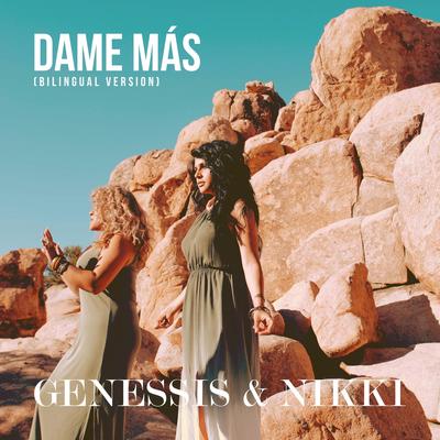 Dame Más (Bilingual Version) By Genessis & Nikki's cover