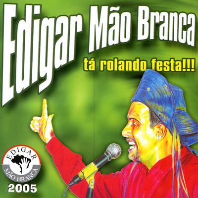 Nasci E Vou Morrer Vaqueiro By Edigar Mão Branca's cover