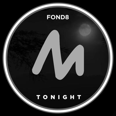 Tonight By Fond8's cover