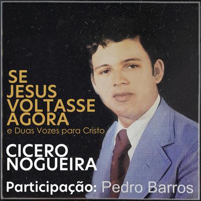 Se Jesus Voltasse Agora By Cícero Nogueira's cover