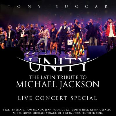 Unity: The Latin Tribute to Michael Jackson (Live Concert Special)'s cover