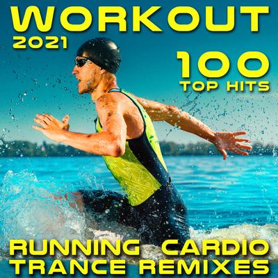 Workout Music 2021 100 Top Hits Running Cardio Trance Remixes's cover
