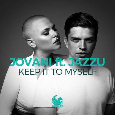 Keep It to Myself (Crystal Rock & Marc Kiss Extended Mix) By Jovani, Crystal Rock, Marc Kiss, Jazzu's cover