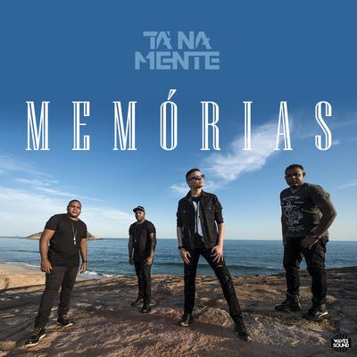 Memórias By Tá Na Mente's cover