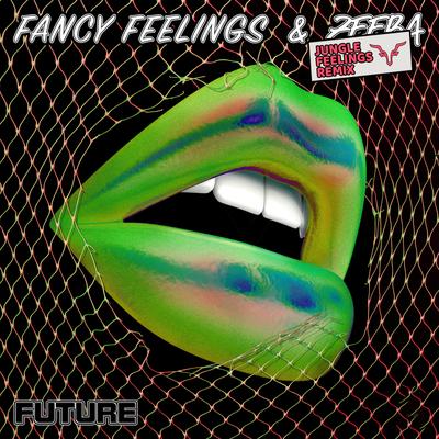 Future (Jungle Feelings Remix) By Fancy Feelings, Zeeba, Jungle Feelings's cover