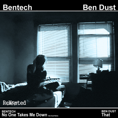 No One Takes Me Down (Ben Dust Remix) By Bentech's cover
