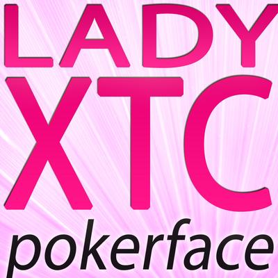 Pokerface (Original Club Mix Extended) By Lady XTC's cover